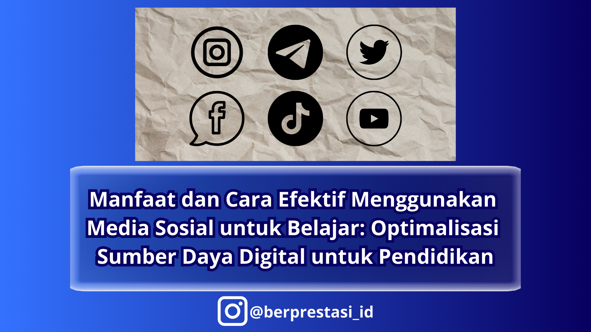 Manfaat dan Cara Efektif Menggunakan Media Sosial untuk Belajar: Optimalisasi Sumber Daya Digital untuk Pendidikan