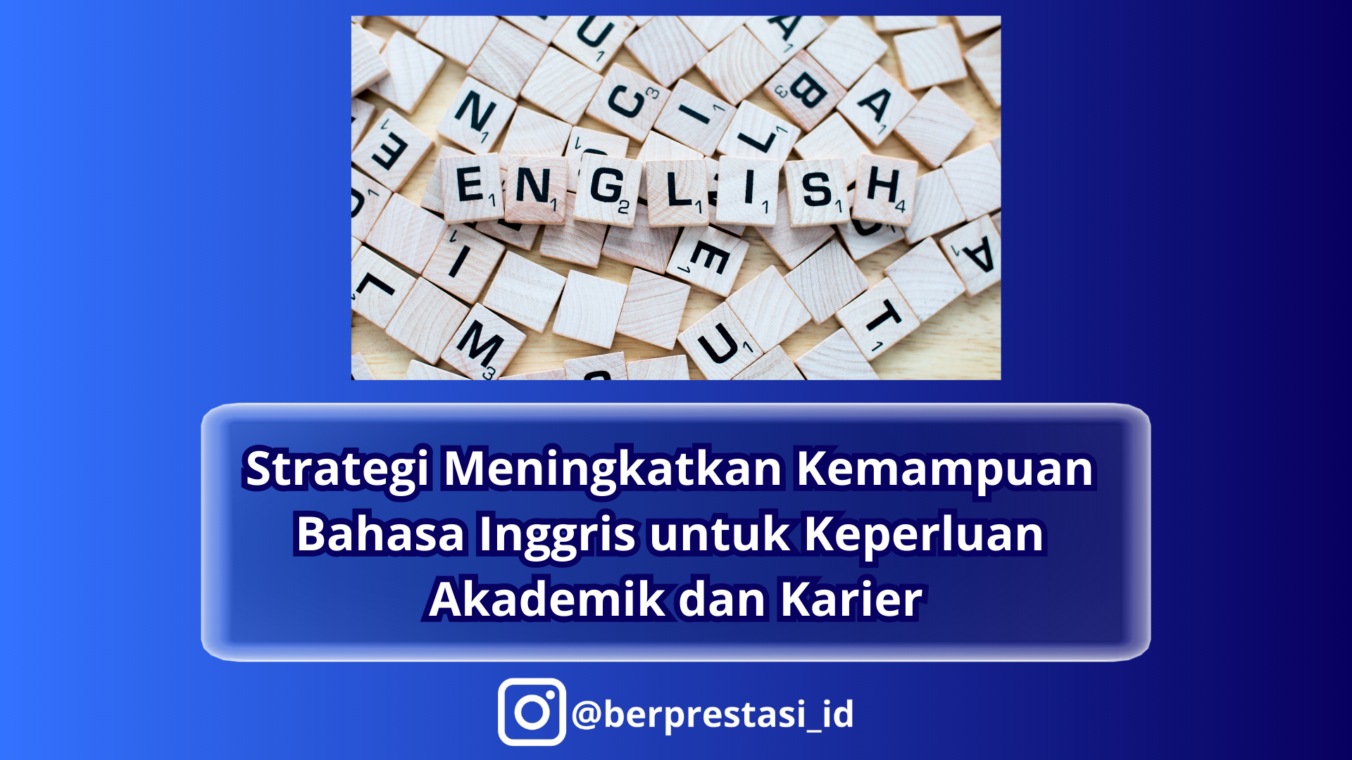 Strategi Meningkatkan Kemampuan Bahasa Inggris untuk Keperluan Akademik dan Karier