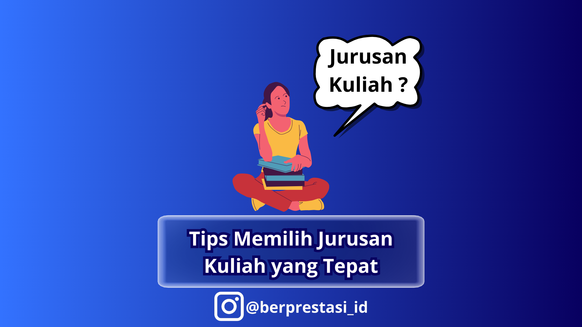 Tips Memilih Jurusan Kuliah Yang Tepat