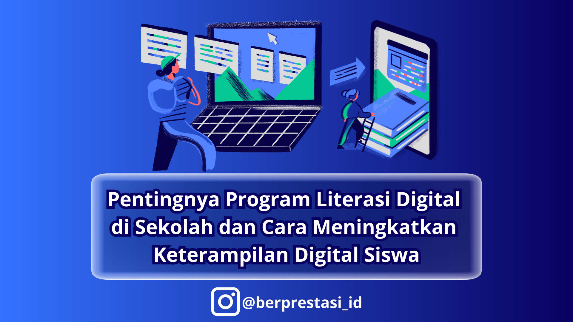 Pentingnya Program Literasi Digital di Sekolah dan Cara Meningkatkan Keterampilan Digital Siswa