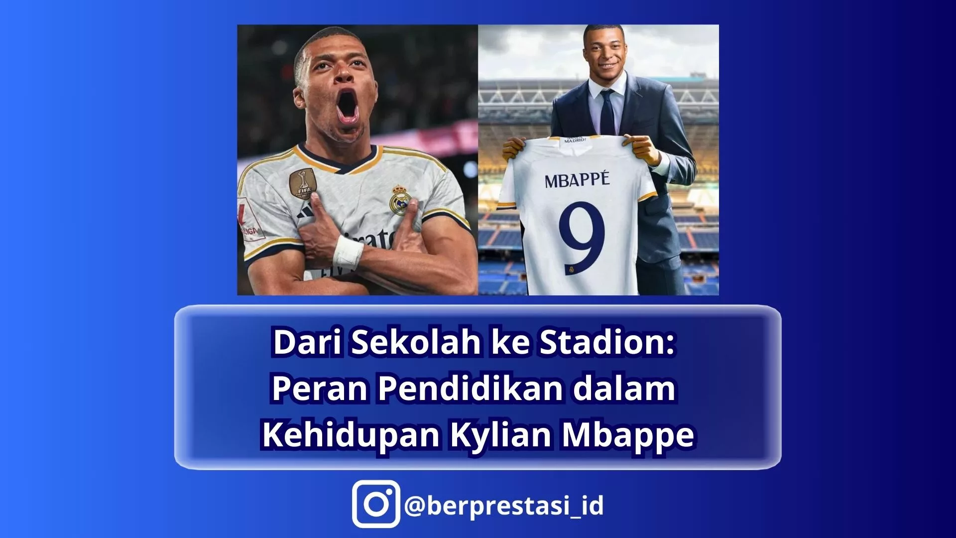 Dari Sekolah ke Stadion: Peran Pendidikan dalam Kehidupan Kylian Mbappe Pemain Baru Real Madrid